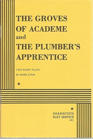 The Groves of Academe and The Plumber's Apprentice: Two Short Plays