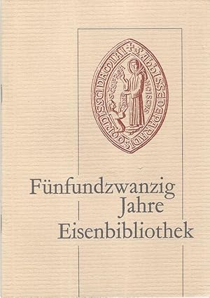 Bild des Verkufers fr Fnfundzwanzig Jahre Eisenbibliothek der Georg Fischer Aktiengesellschaft. zum Verkauf von Brbel Hoffmann