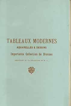 Tableaux Modernes, Aquarelles et Dessins, Importante Collection de Bronze Provenant de la Collect...