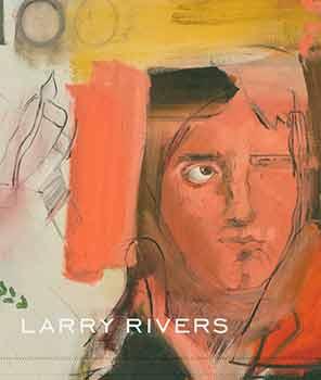 Seller image for Larry Rivers: 1950s - 1960s. May 28 - July 31, 2008. Tibor de Nagy Gallery, New York, NY. [Exhibition Catalogue]. for sale by Wittenborn Art Books