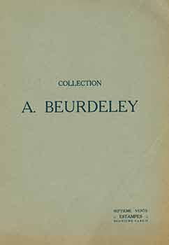 Collection A. Beurdeley: Septieme Vente: Estampes, Deuxieme Partie.[Auction Catalogue].