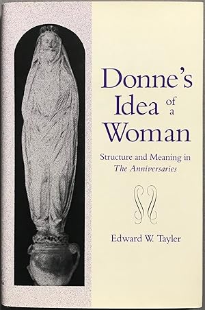 Imagen del vendedor de Donne's Idea of a Woman: Structure and Meaning in The Anniversaries a la venta por Zed Books