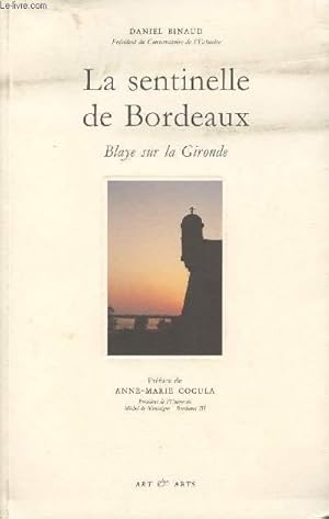 Image du vendeur pour La sentinelle de Bordeaux - Blaye sur Gironde mis en vente par Le-Livre