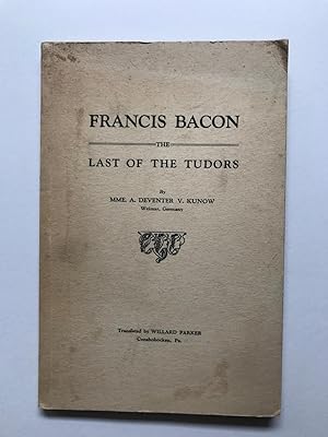 Francis Bacon the Last of the Tudors