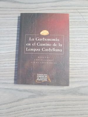 Imagen del vendedor de LA GASTRONOMA EN EL CAMINO DE LA LENGUA CASTELLANA a la venta por LIBRERIA AZACAN