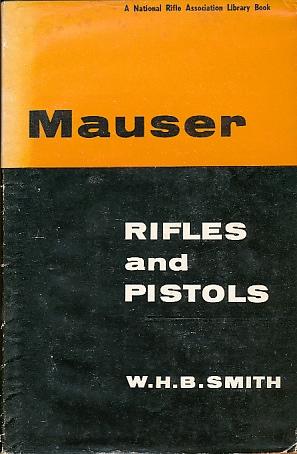 Seller image for Mauser Rifles and Pistols (An NRA Library Book) for sale by Bookshelf of Maine