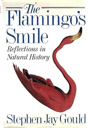 The Flamingo's Smile: Reflections in Natural History