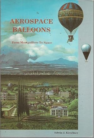Seller image for Aerospace Balloons: From Montgolfiere to Space for sale by Bookfeathers, LLC