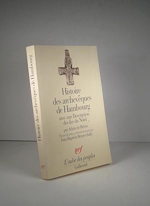 Histoire des archevêques de Hambourg, avec une Description des îles du Nord