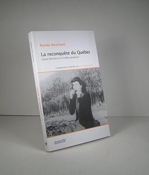 Bild des Verkufers fr La reconqute du Qubec. Esdras Minville et le modle gaspsien zum Verkauf von Librairie Bonheur d'occasion (LILA / ILAB)