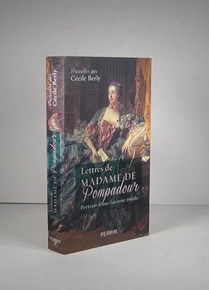 Immagine del venditore per Lettres de Madame de Pompadour. Portrait d'une favorite royale venduto da Librairie Bonheur d'occasion (LILA / ILAB)