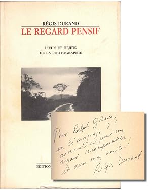 Bild des Verkufers fr Le regard Pensif: Lieux Et Objets de la Photographie zum Verkauf von Kenneth Mallory Bookseller ABAA