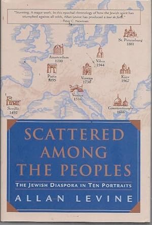 Seller image for Scattered Among the Peoples: The Jewish Diaspora in Ten Portraits. for sale by Bookfeathers, LLC