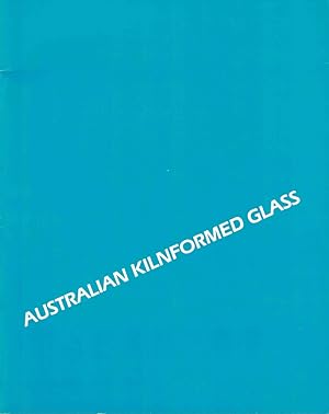 Seller image for Australian Kilnformed Glass for sale by Kenneth Mallory Bookseller ABAA