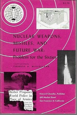 Bild des Verkufers fr Nuclean Weapons, Missiles, and Future War: Problems for the Sixties zum Verkauf von Bookfeathers, LLC