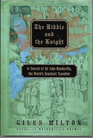 Seller image for The Riddle and the Knight: In Search of Sir John Mandeville, the World's Greatest Traveler for sale by Bookfeathers, LLC