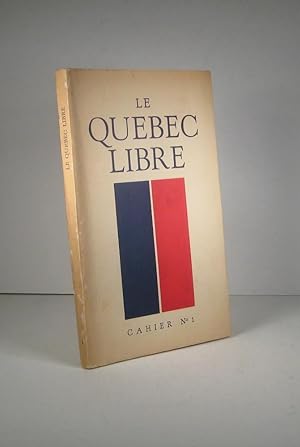 Seller image for Le Qubec Libre. Cahier no. 1 for sale by Librairie Bonheur d'occasion (LILA / ILAB)