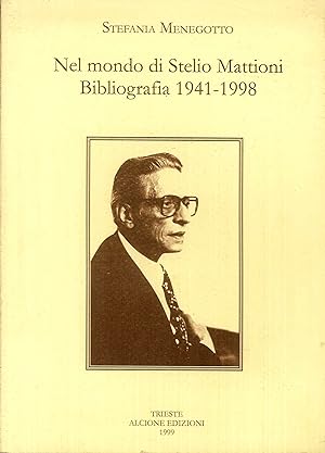 Seller image for Nel mondo di Mattioni. Bibliografia (1941-1998) for sale by Libro Co. Italia Srl