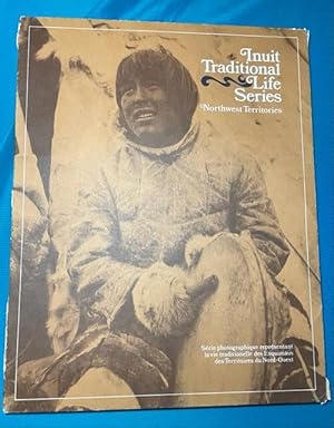 INUIT TRADITIONAL LIFE SERIES - Northwest Territories
