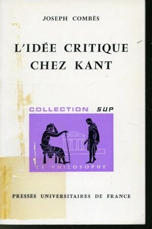Imagen del vendedor de L'Ide critique chez Kant a la venta por Librairie Le Nord