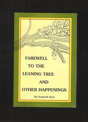 Farewell to the Leaning Tree and Other Happenings