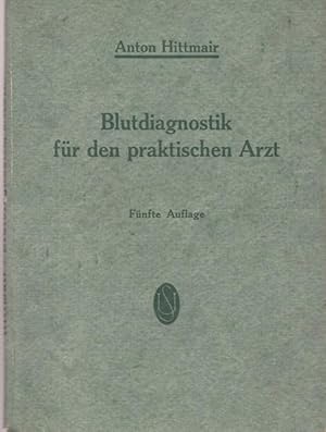 Imagen del vendedor de Blutdiagnostik fr den praktischen Arzt. a la venta por Ant. Abrechnungs- und Forstservice ISHGW