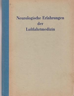 Bild des Verkufers fr Neurologische Erfahrungen der Luftfahrtmedizin. zum Verkauf von Ant. Abrechnungs- und Forstservice ISHGW