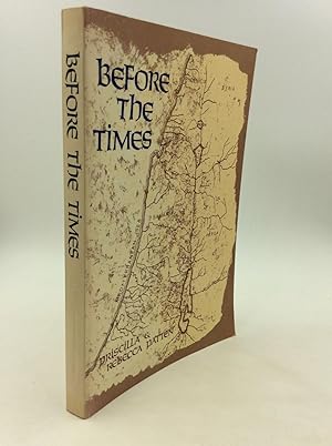 Seller image for BEFORE THE TIMES for sale by Kubik Fine Books Ltd., ABAA