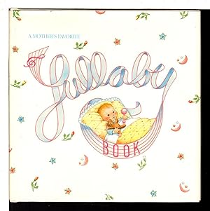 Seller image for A MOTHER'S FAVORITE LULLABY BOOK. for sale by Bookfever, IOBA  (Volk & Iiams)