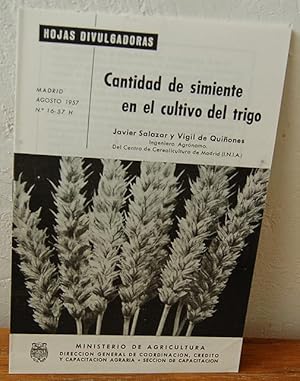 Seller image for Hojas Divulgadoras. CANTIDAD DE SIMIENTE EN EL CULTIVO DEL TRIGO for sale by EL RINCN ESCRITO