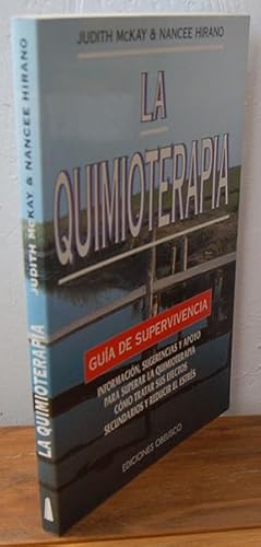 Seller image for LA QUIMIOTERAPIA. Gua de supervivencia for sale by EL RINCN ESCRITO