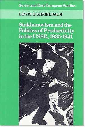 Bild des Verkufers fr Stakhanovism and the Politics of Productivity in the USSR, 1935-1941 zum Verkauf von Lorne Bair Rare Books, ABAA