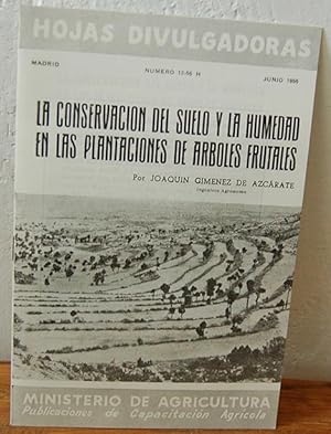 Imagen del vendedor de Hojas Divulgadoras. LA CONSERVACIN DEL SUELO Y LA HUMEDAD EN LAS PLANTACIONES DE RBOLES FRUTALES a la venta por EL RINCN ESCRITO