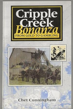 Cripple Creek Bonanza From Gold to Gambling