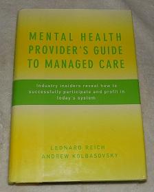 Seller image for Mental Health Provider's Guide to Managed Care: Industry Insiders Reveal How to Successfully Participate and Profit in Today's System for sale by Pheonix Books and Collectibles