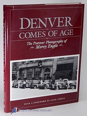 Seller image for Denver Comes of Age: The Postwar Photography of Morey Engle for sale by Bluebird Books (RMABA, IOBA)