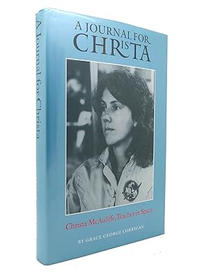 Seller image for A JOURNAL FOR CHRISTA Christa McAuliffe, Teacher in Space for sale by Rare Book Cellar
