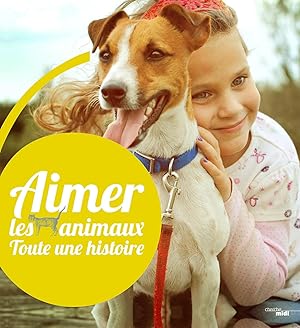 aimer les animaux, toute une histoire