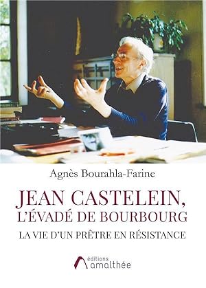 Seller image for Jean Castelein, l'vad de Bourbourg ; la vie d'un prtre en rsitance for sale by Chapitre.com : livres et presse ancienne