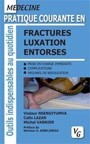 fractures, luxations, entorses