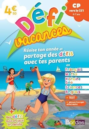 défi vacances : français ; mathématiques ; histoire ; géographie ; sciences ; anglais ; CP vers l...