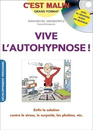 Bild des Verkufers fr c'est malin grand format ; vive l'autohypnose ! c'est malin ; enfin la solution contre le stress, le surpoids, les phobies, etc. zum Verkauf von Chapitre.com : livres et presse ancienne