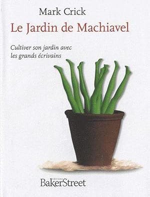 Bild des Verkufers fr Le jardin de Machiavel zum Verkauf von Chapitre.com : livres et presse ancienne