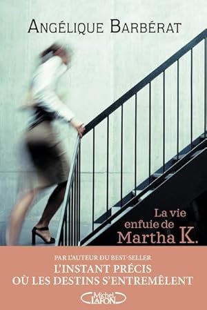 Seller image for la vie enfuie de Martha K. for sale by Chapitre.com : livres et presse ancienne