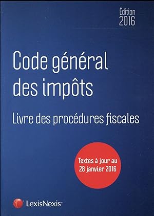 code général des impôts ; livre des procédures fiscales (édition 2016)