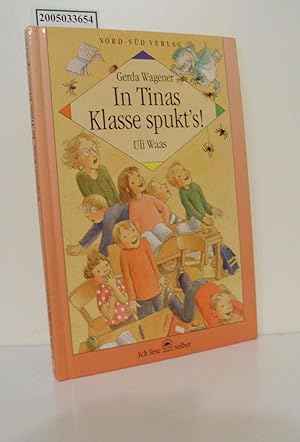 Bild des Verkufers fr In Tinas Klasse spukt's! : eine Spukgeschichte / Gerda Wagener. Mit Ill. von Uli Waas / Ich lese selber zum Verkauf von ralfs-buecherkiste