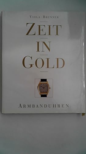 Image du vendeur pour Zeit in Gold. Armbanduhren, mis en vente par Antiquariat Maiwald