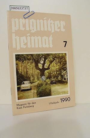 Bild des Verkufers fr Prignitzer Heimat 7 / Magazin fr den Kreis Perleberg / 1. Halbjahr 1990 zum Verkauf von ralfs-buecherkiste