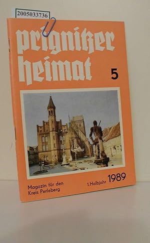 Bild des Verkufers fr Prignitzer Heimat 5 / Magazin fr den Kreis Perleberg / 1. Halbjahr 1989 zum Verkauf von ralfs-buecherkiste