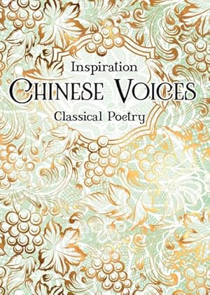 Imagen del vendedor de Inspiration Chinese Voices : Classical Poetry a la venta por GreatBookPrices
